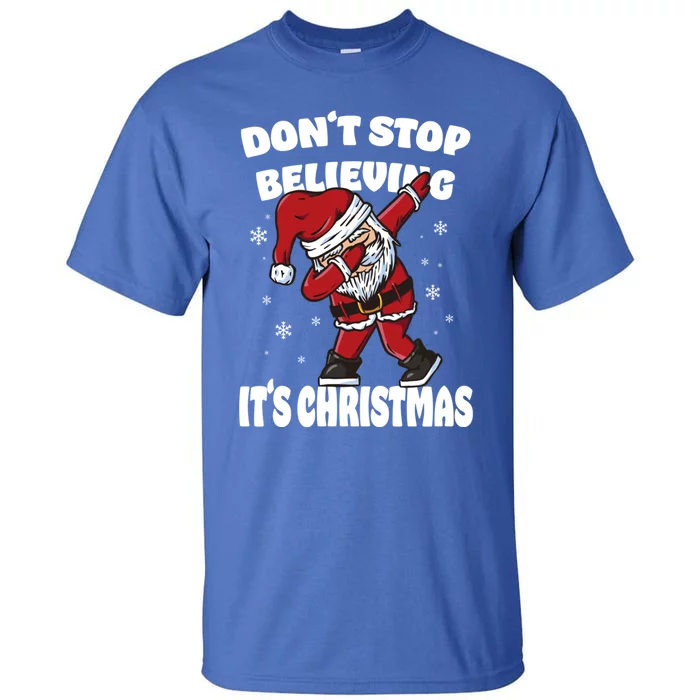 Believe In The Magic Of Christmas Dabbing Santa Claus Great Gift Tall T-Shirt