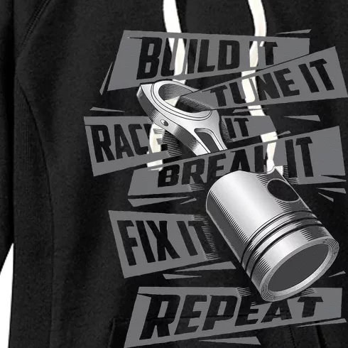 Build It Tune It Race It Break It Race Car Enthusiast Women's Fleece Hoodie