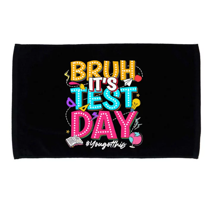 Bruh It’S Test Day You Got This Testing Day Teacher Students Microfiber Hand Towel