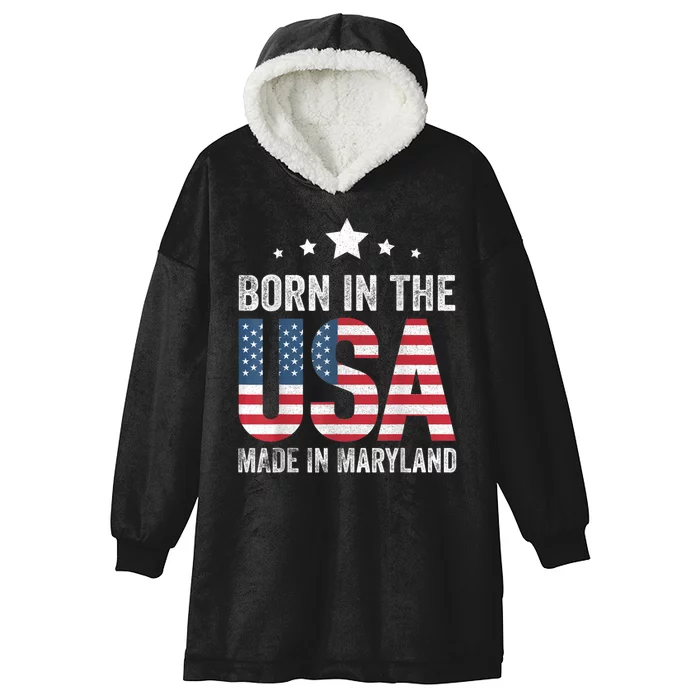 Born In The Usa Made And Raised In Maryland Hooded Wearable Blanket