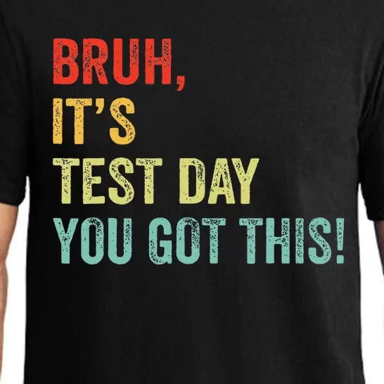 Bruh It’S Test Day You Got This Testing Day Teacher Pajama Set