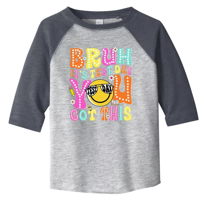 Bruh Its Test Day You Got This Groovy Testing Staar Day Toddler Fine Jersey T-Shirt