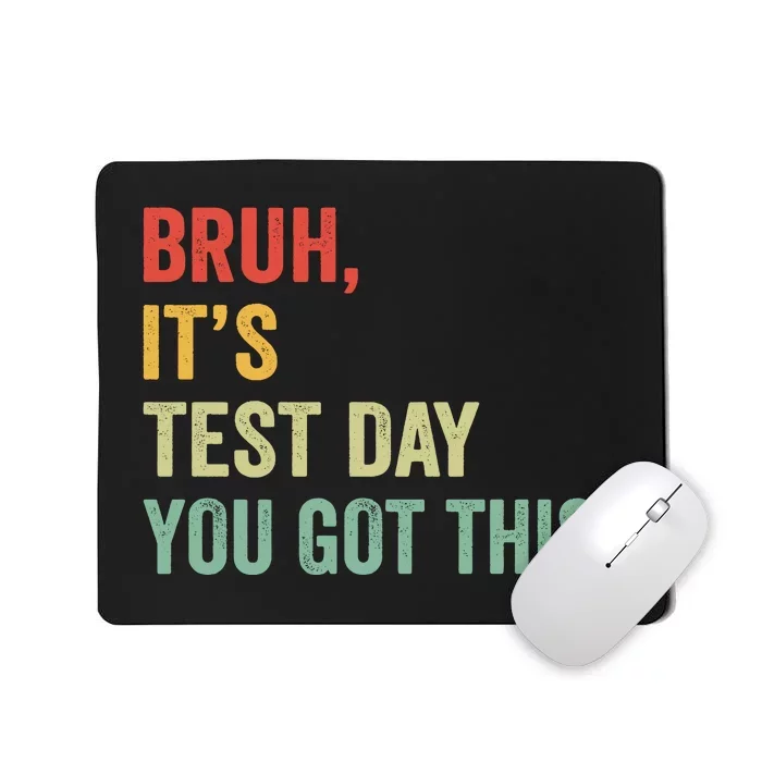 Bruh ItS Test Day You Got This Vintage Mousepad