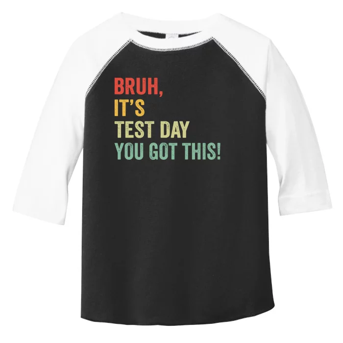 Bruh ItS Test Day You Got This Vintage Toddler Fine Jersey T-Shirt