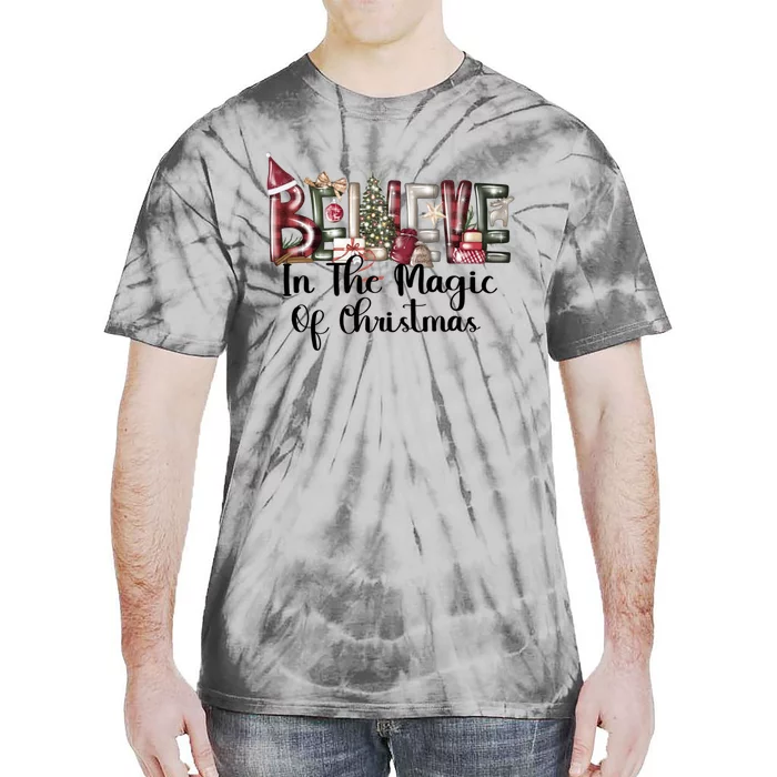 Believe In The Magic Of Christmas Merry Christmas Gift Tie-Dye T-Shirt