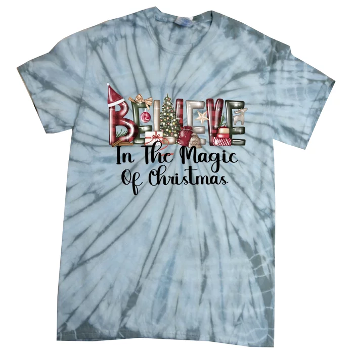 Believe In The Magic Of Christmas Merry Christmas Gift Tie-Dye T-Shirt