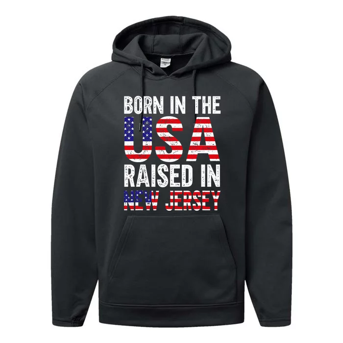 Born In The Usa Raised In New Jersey Performance Fleece Hoodie