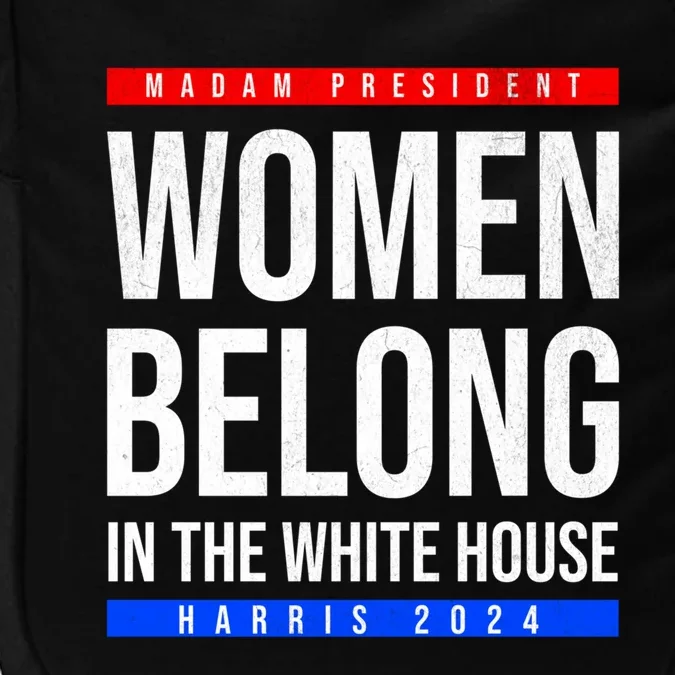 Belong In The White House Madam President Kamala Cute Gift Impact Tech Backpack