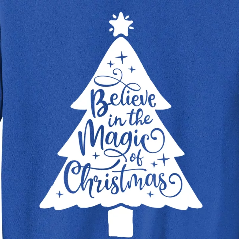 Believe In The Magic Of Christmas Rustic Holiday Family Gift Tall Sweatshirt