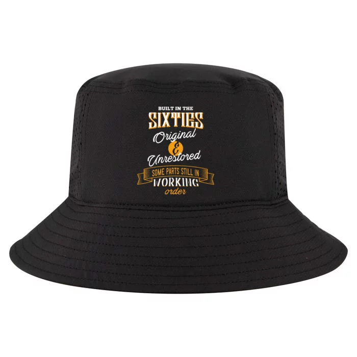 Built In The Sixties Original And Unrestored Funny Birthday Cool Comfort Performance Bucket Hat