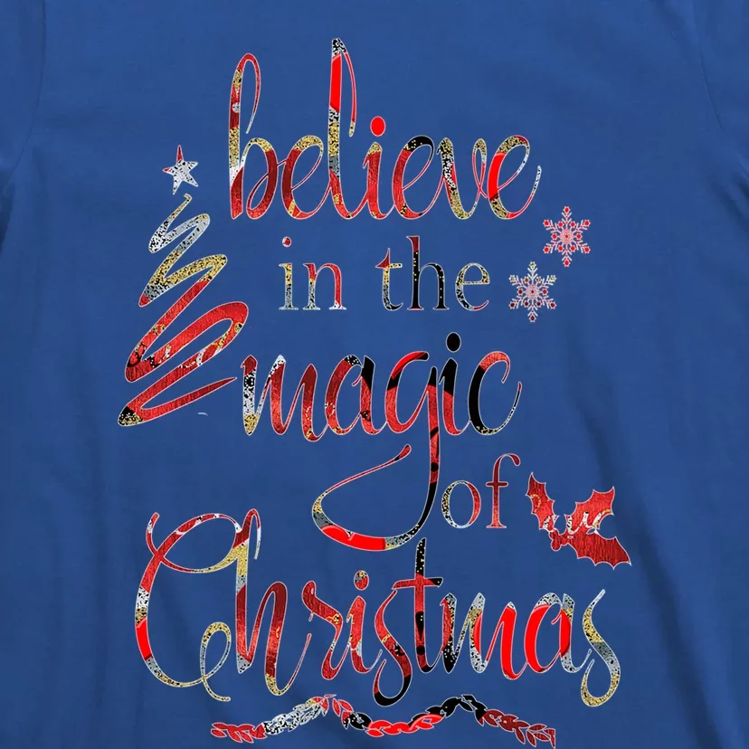 Believe In The Magic Of Christmas Gift T-Shirt