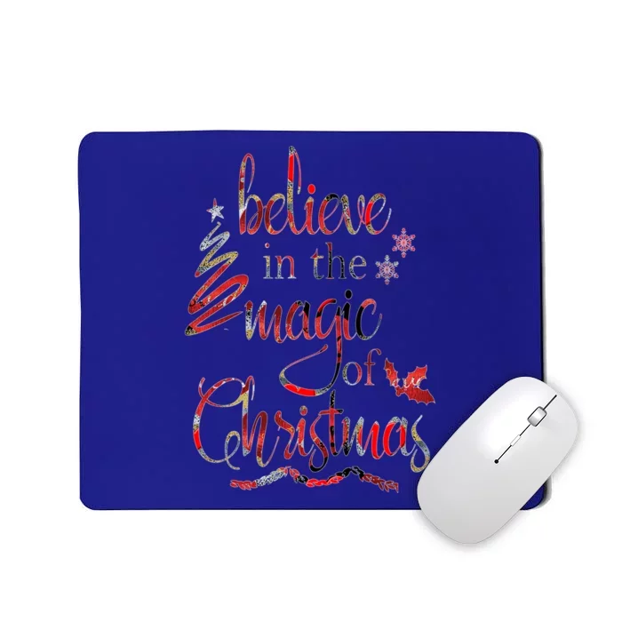 Believe In The Magic Of Christmas Gift Mousepad