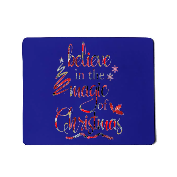 Believe In The Magic Of Christmas Gift Mousepad