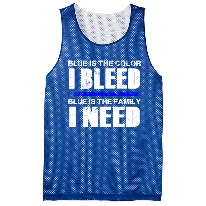 Blue Is The Color I Bleed Blue Is The Family I Need Meaningful Gift Mesh Reversible Basketball Jersey Tank