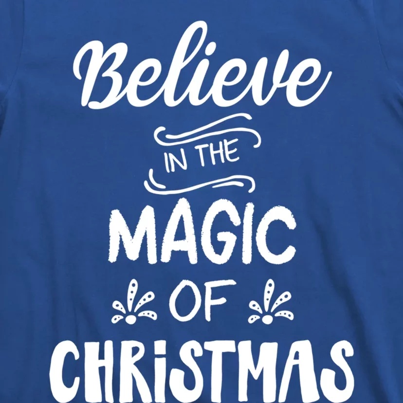 Believe In The Magic Of Christmas Gift T-Shirt