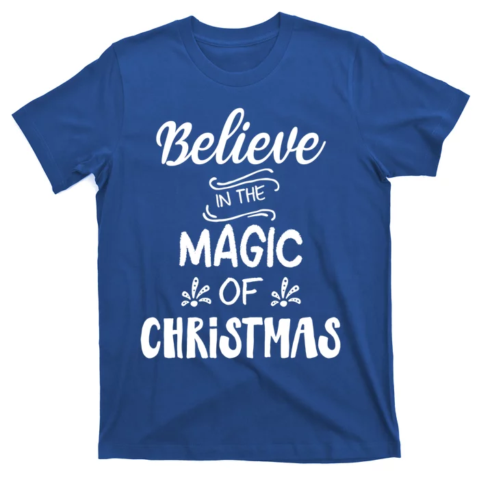 Believe In The Magic Of Christmas Gift T-Shirt