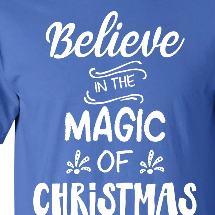 Believe In The Magic Of Christmas Gift Tall T-Shirt