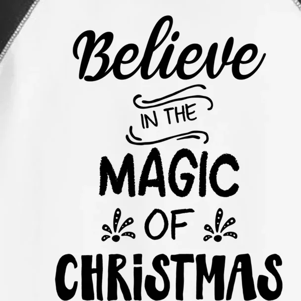 Believe In The Magic Of Christmas Gift Toddler Fine Jersey T-Shirt