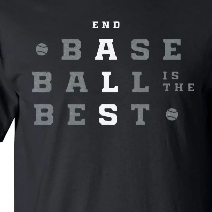 Baseball Is The Best End Als Tall T-Shirt