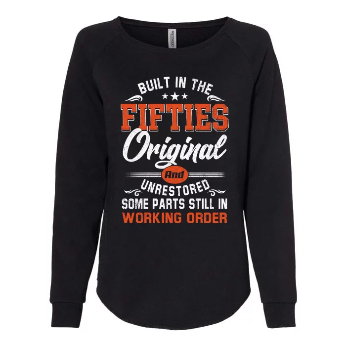 Built In The Fifties Original And Unrestored 50th Birthday Gift Womens California Wash Sweatshirt