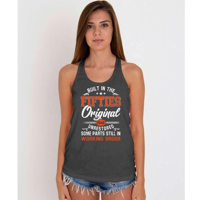 Built In The Fifties Original And Unrestored 50th Birthday Gift Women's Knotted Racerback Tank