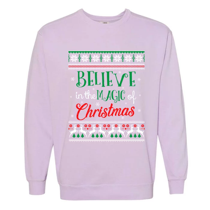 Believe In The Magic Of Christmas Ugly Xmas Sweater Cool Gift Garment-Dyed Sweatshirt