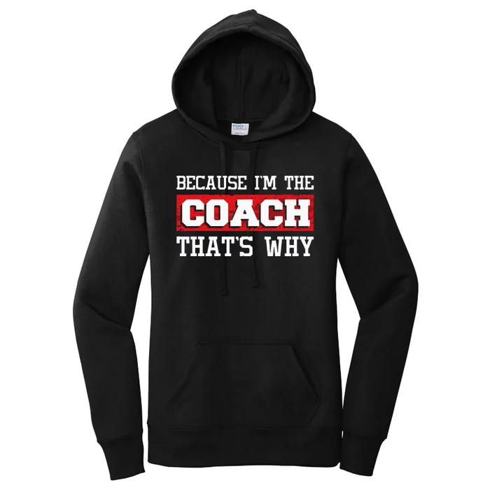 Because I'm The Coach That's Why Kickboxing Boxing Boxer Women's Pullover Hoodie