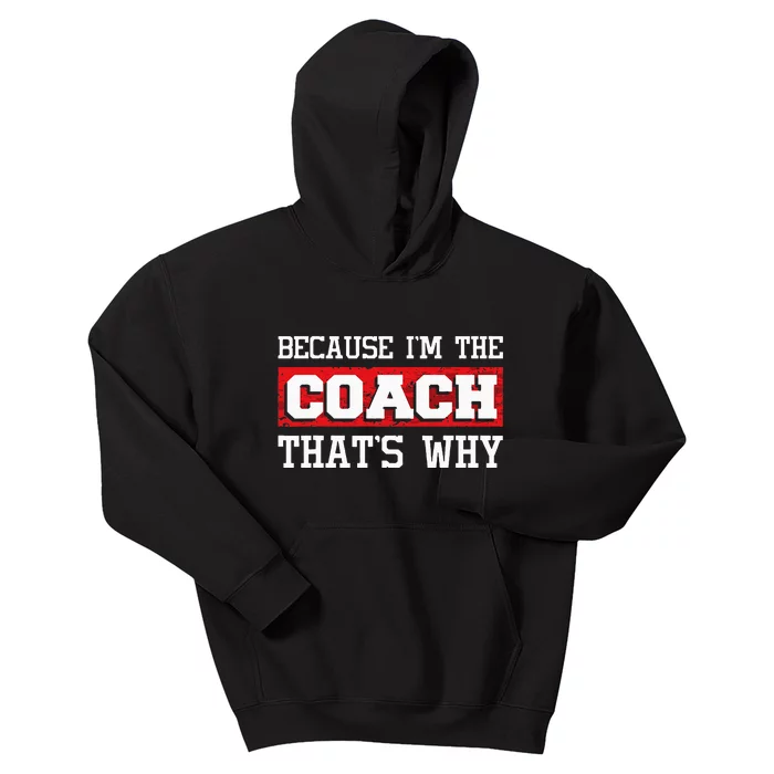 Because I'm The Coach That's Why Kickboxing Boxing Boxer Kids Hoodie