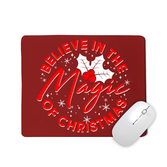 Believe In The Magic Of Christmas Mousepad