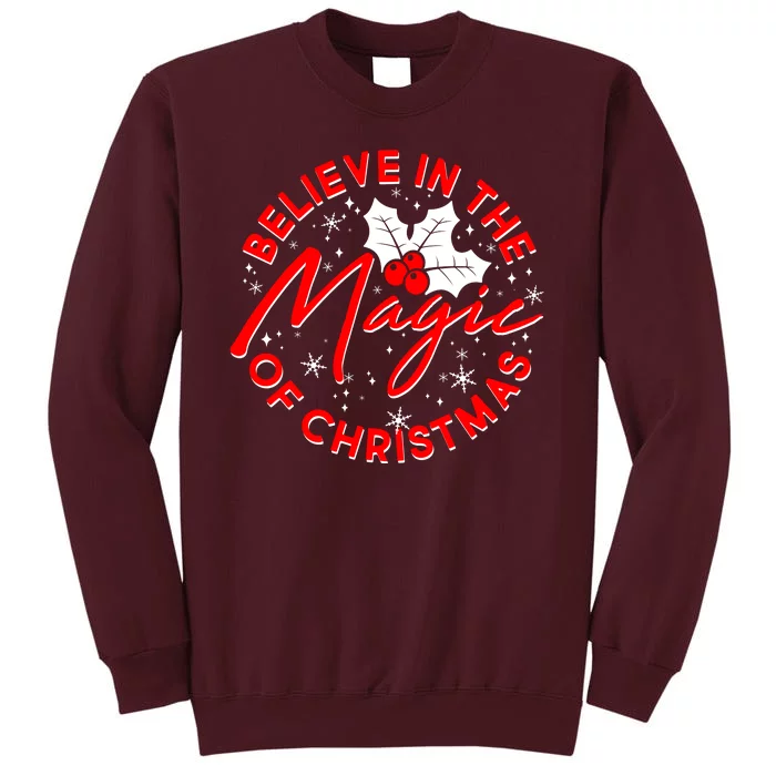 Believe In The Magic Of Christmas Tall Sweatshirt