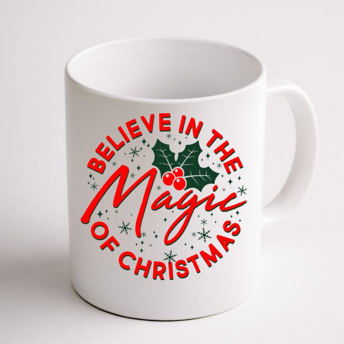 Believe In The Magic Of Christmas Front & Back Coffee Mug