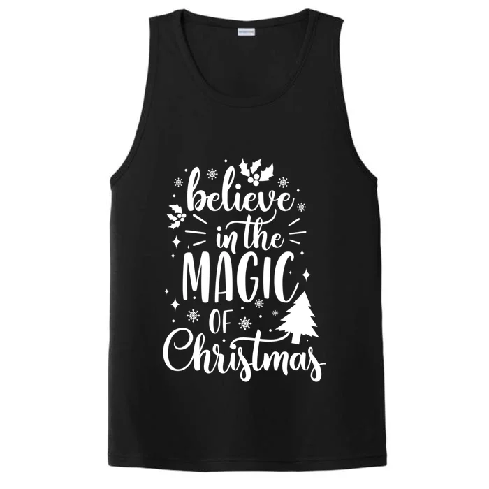 Believe In The Magic Of Christmas Xmas Holiday Gift Ideas Funny Gift Performance Tank