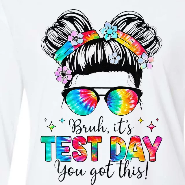 Bruh Its Test Day You Got This Testing Day Teacher Messy Bun Womens Cotton Relaxed Long Sleeve T-Shirt