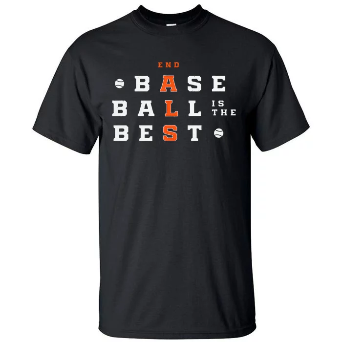 Baseball Is The Best End Als Tall T-Shirt