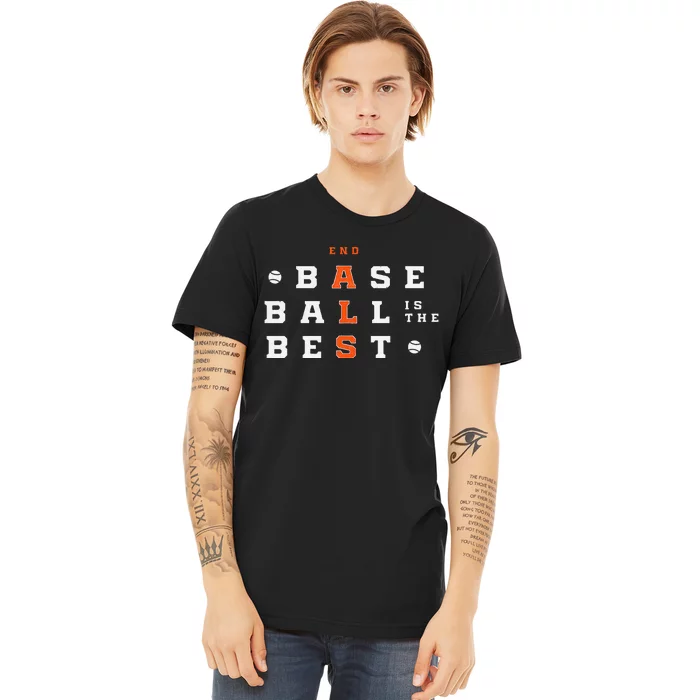 Baseball Is The Best End Als Premium T-Shirt