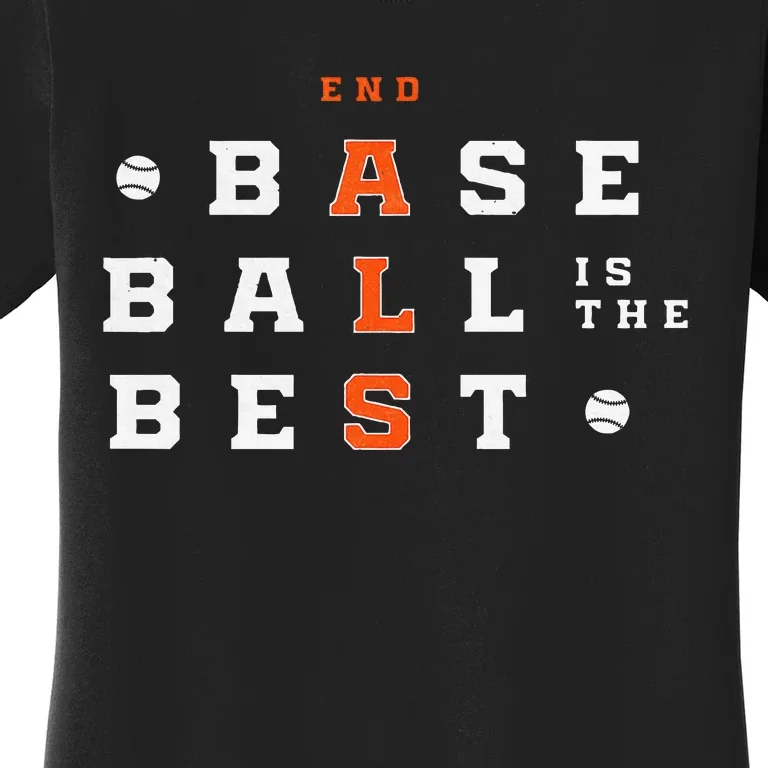 Baseball Is The Best End Als Women's T-Shirt