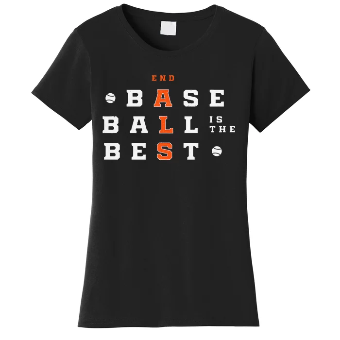 Baseball Is The Best End Als Women's T-Shirt