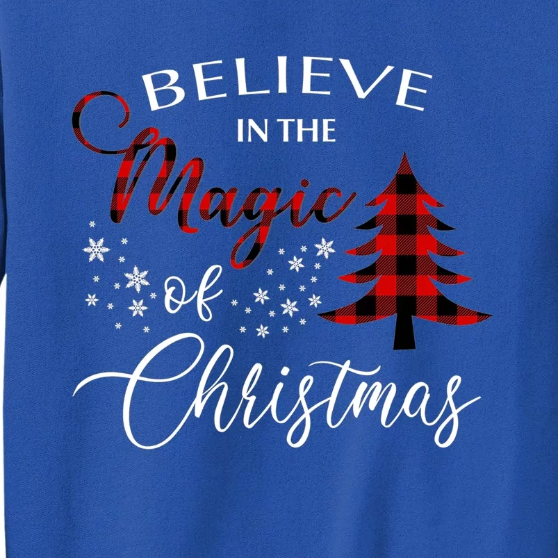 Believe In The Magic Of Christmas Gift Tall Sweatshirt