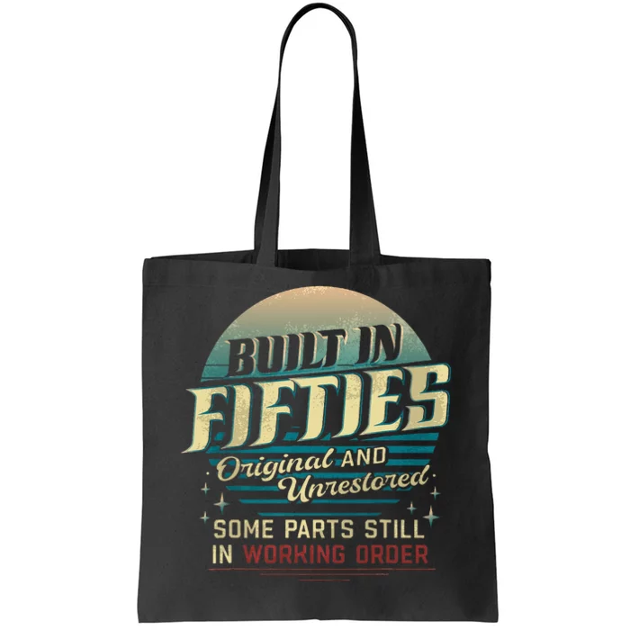 Built In The Fifties Original And Unrestored Built In 1950s Tote Bag