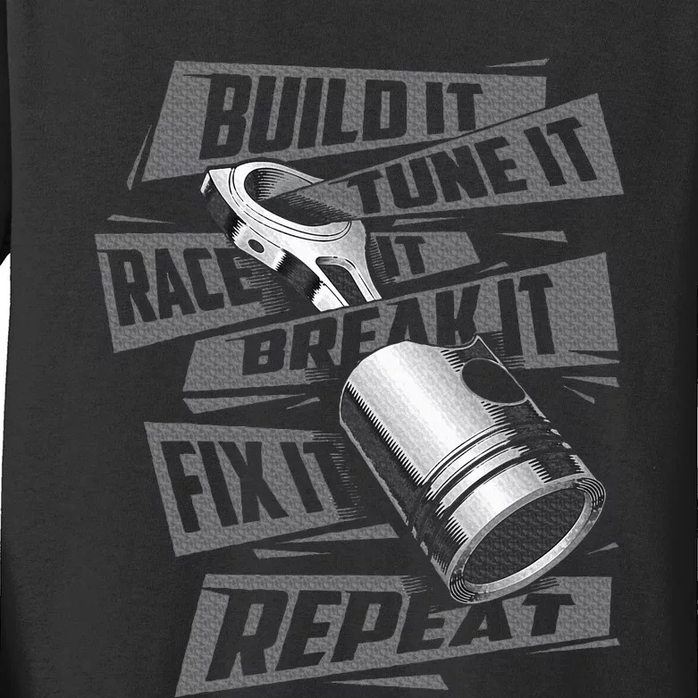 Build It Tune It Race It Break It Race Car Enthusiast Kids Long Sleeve Shirt