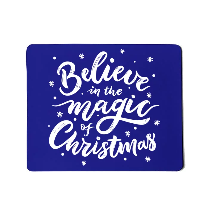 Believe In The Magic Of Christmas Mousepad