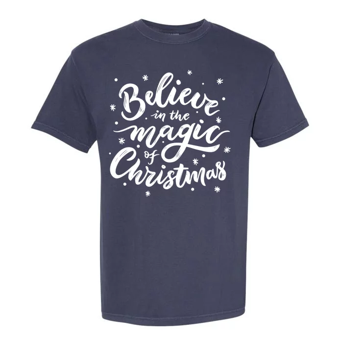 Believe In The Magic Of Christmas Garment-Dyed Heavyweight T-Shirt