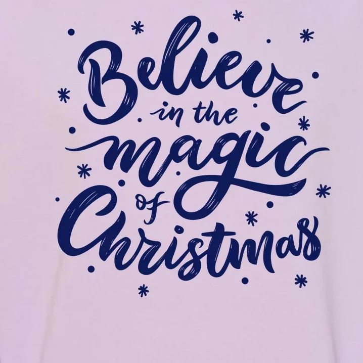 Believe In The Magic Of Christmas Garment-Dyed Sweatshirt