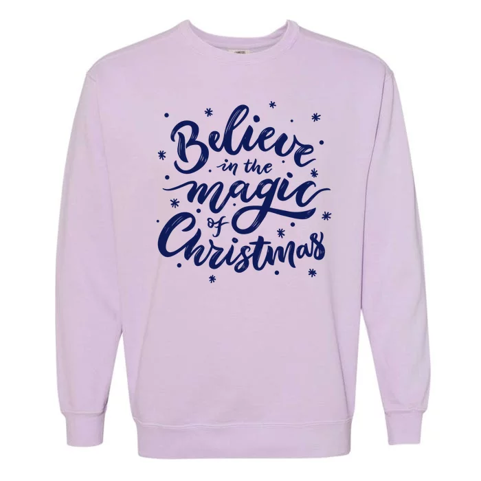 Believe In The Magic Of Christmas Garment-Dyed Sweatshirt