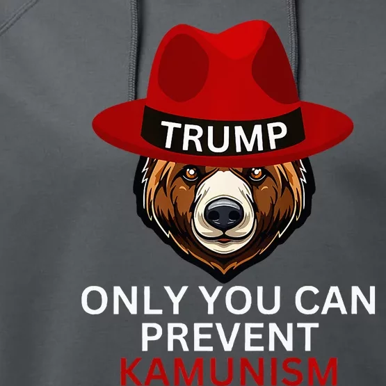 Bear In Trump Hat. Only You Can Prevent Communism. Performance Fleece Hoodie