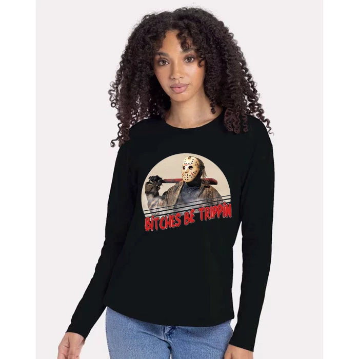 Bitches Be Trippin Horror Movie Fan Womens Cotton Relaxed Long Sleeve T-Shirt