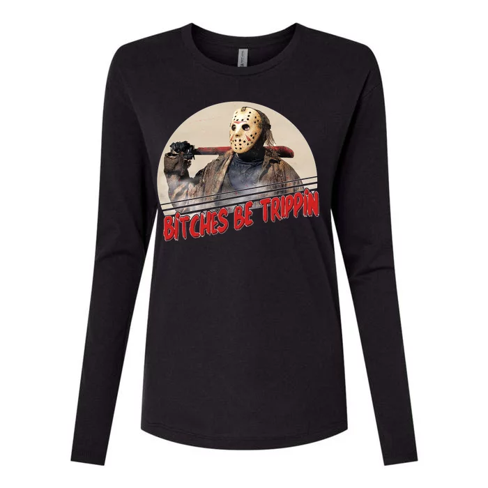 Bitches Be Trippin Horror Movie Fan Womens Cotton Relaxed Long Sleeve T-Shirt