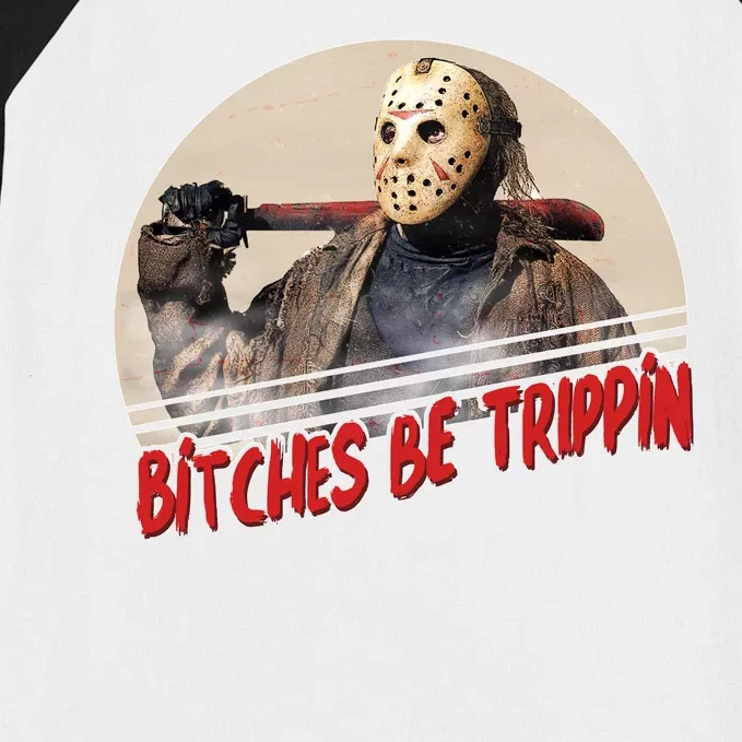 Bitches Be Trippin Horror Movie Fan Baseball Sleeve Shirt