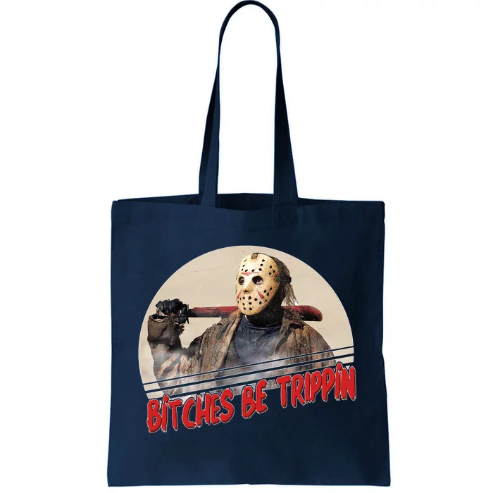 Bitches Be Trippin Horror Movie Fan Tote Bag