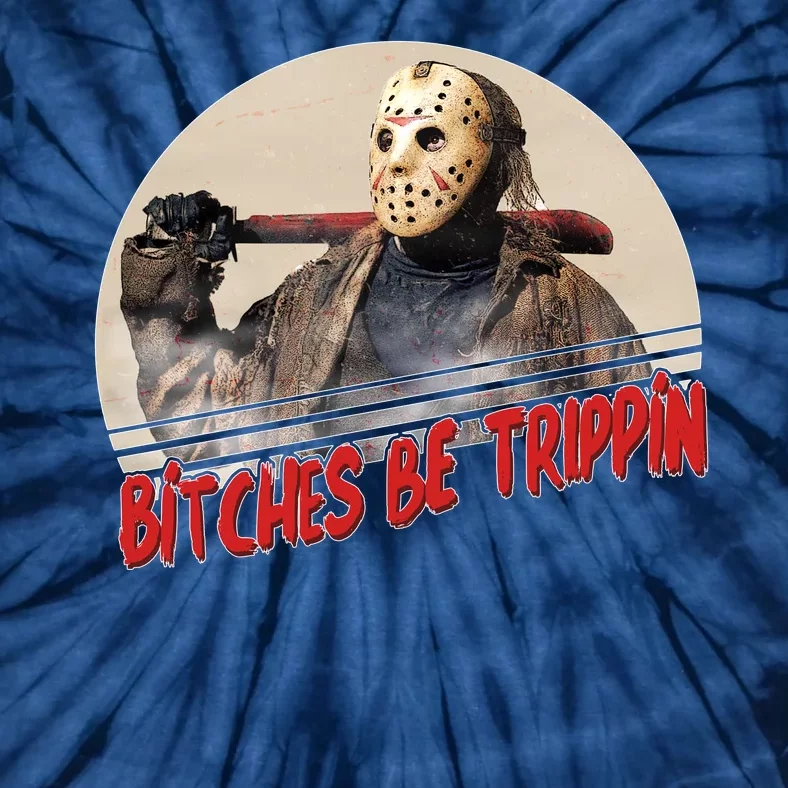 Bitches Be Trippin Horror Movie Fan Tie-Dye T-Shirt